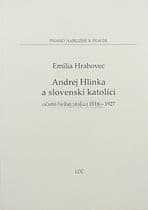 Andrej Hlinka a slovenskí katolíci