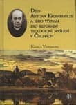 Dílo Antona Krombholze a jeho význam pro reformní teologické myšlení v Čechách.