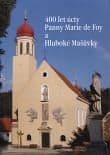 400 let úcty Panny Marie de Foy a Hluboké Mašůvky