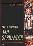 Kněz a mučedník Jan Sarkander