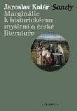 Marginálie k historickému myšlení o české literatuře