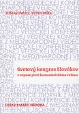 Svetový kongres Slovákov v zápase proti komunistickému režimu