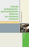 E-kniha: Základy pedagogicko-psychologického výzkumu pro studenty učitelství
