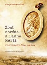E-kniha: Živá novéna k Panne Márii, rozväzovačke uzlov