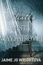 E-kniha: Kliatba Misty Wayfairovej