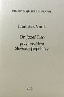 Dr. Jozef Tiso, prvý prezident Slovenskej republiky