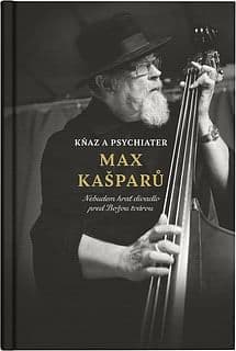 E-kniha: Kňaz a psychiater Max Kašparů
