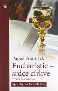Eucharistie - srdce církve