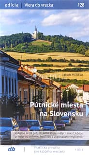 Pútnické miesta na Slovensku 128/2021
