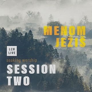CD: Menom Ježiš / Session Two