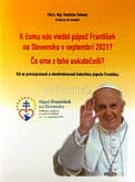K čomu nás viedol pápež František na Slovensku v septembri 2021?