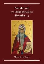 E-kniha:  Nad slovami sv. Izáka Sýrskeho - Homília 1-4