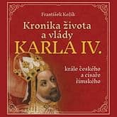 Audiokniha: Kronika života a vlády Karla IV., krále českého a císaře římského
