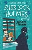E-kniha: Sherlock Holmes vyšetruje: Korunka s berylmi