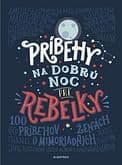 E-kniha: Príbehy na dobrú noc pre rebelky: 100 príbehov o mimoriadnych ženách