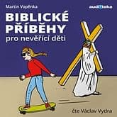 Audiokniha: Biblické příběhy pro nevěřící děti