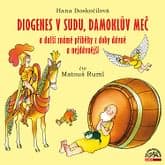 Audiokniha: Diogenes v sudu, Damoklův meč a další známé příběhy z doby dávné a nejdávnější