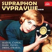 Audiokniha: Supraphon vypravuje... (Hašek, Čapek, Bass, Pavel, Drda, Hrabal)