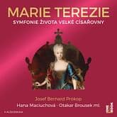 Audiokniha: Marie Terezie: Symfonie života velké císařovny
