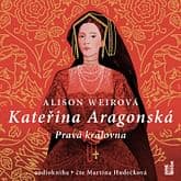 Audiokniha: Kateřina Aragonská: Pravá královna