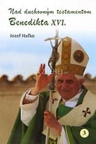Nad duchovným testamentom Benedikta XVI.