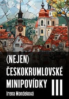 E-kniha: (Nejen) Českokrumlovské minipovídky III