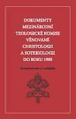Dokumenty Mezinárodní teologické komise věnované christologii a soteriologii do roku 1995