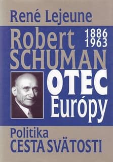 Robert Schuman - Otec Európy