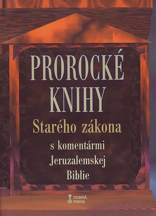 Prorocké knihy Starého Zákona s komentármi Jeruzalemskej Biblie | 12,08 € - obrázok Prorocké knihy Starého Zákona s komentármi Jeruzalemskej Biblie