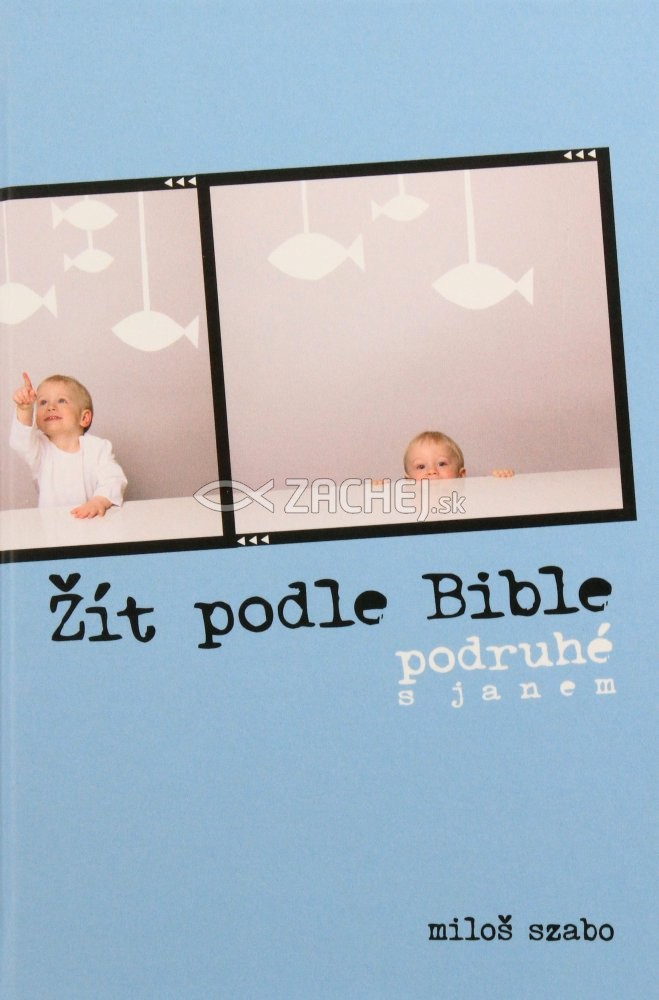 Žít podle Bible - podruhé s Janem | Miloš Szabo | 8,92 € - obrázok Žít podle Bible - podruhé s Janem