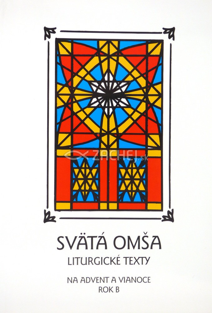 Svätá Omša (advent a Vianoce - rok B) - Liturgické texty | Martin Uháľ (ed.) | 1,86 € - obrázok Svätá Omša (advent a Vianoce - rok B) - Liturgické texty