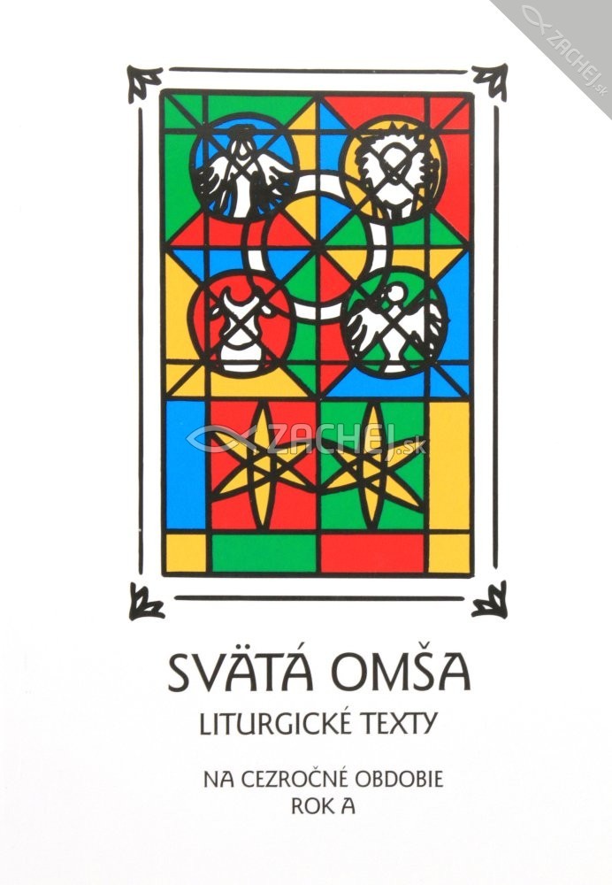Svätá Omša (cezročné obdobie - rok A) - Liturgické texty | Martin Uháľ (ed.) | 3,15 € - obrázok Svätá Omša (cezročné obdobie - rok A) - Liturgické texty