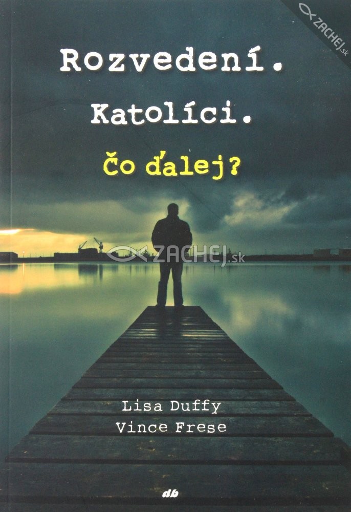 Rozvedení. Katolíci. Čo ďalej? | Lisa Duffy Vince Frese | 7,90 € - obrázok Rozvedení. Katolíci. Čo ďalej?