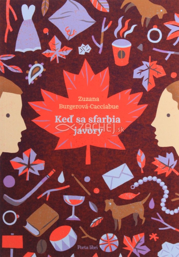 Keď sa sfarbia javory | Zuzana Burgerová-Cacciabue | 10,57 € - obrázok Keď sa sfarbia javory