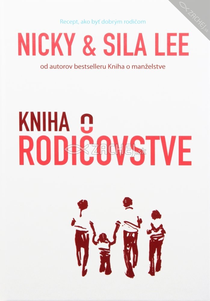 Kniha o rodičovstve - Praktická príručka k tomu ako sa stať dobrým rodičom | Nicky Lee Sila Lee | 11,54 € - obrázok Kniha o rodičovstve - Praktická príručka k tomu ako sa stať dobrým rodičom