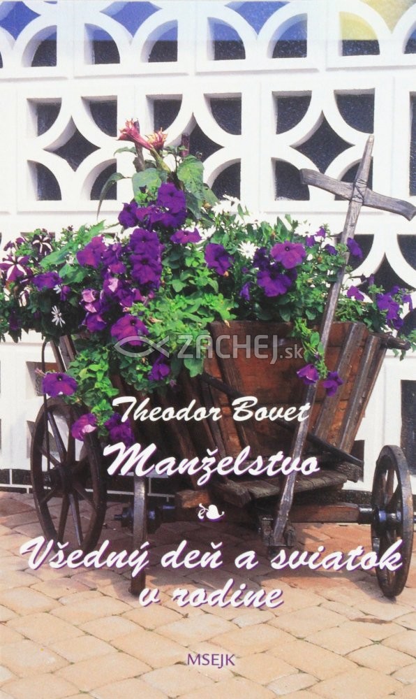 Manželstvo - Všedný deň a sviatok v rodine | Theodor Bovet | 4,85 € - obrázok Manželstvo - Všedný deň a sviatok v rodine