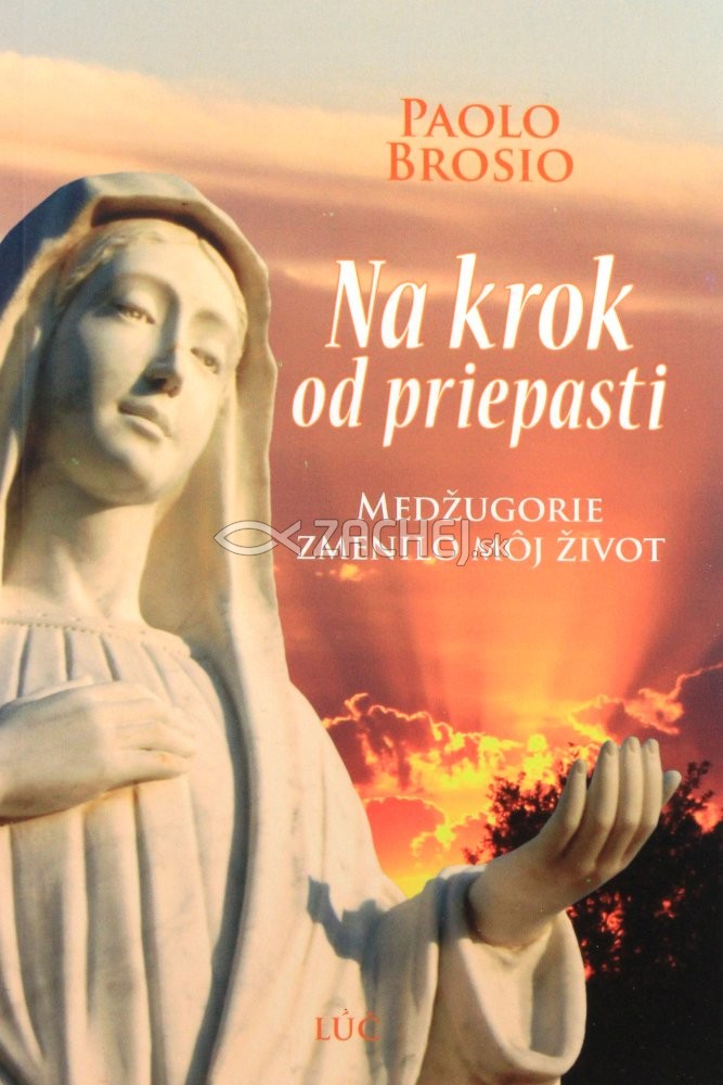 Na krok od priepasti - Medžugorie zmenilo môj život | Paolo Brosio | 8,73 € - obrázok Na krok od priepasti - Medžugorie zmenilo môj život