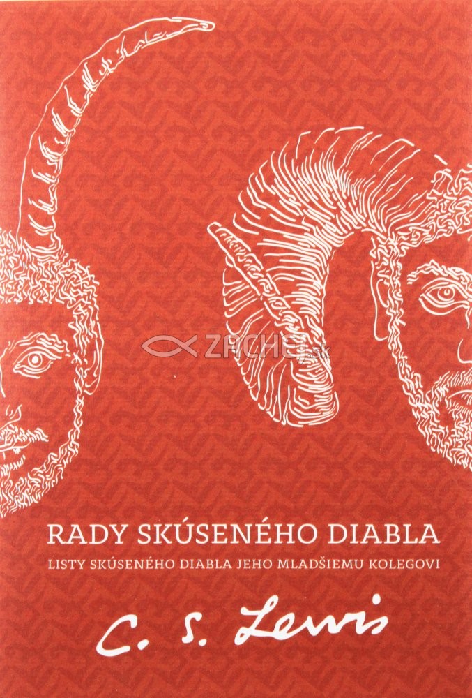 Rady skúseného diabla - Listy skúseného diabla jeho mladšiemu kolegovi | C. S. Lewis | 9,65 € - obrázok Rady skúseného diabla - Listy skúseného diabla jeho mladšiemu kolegovi
