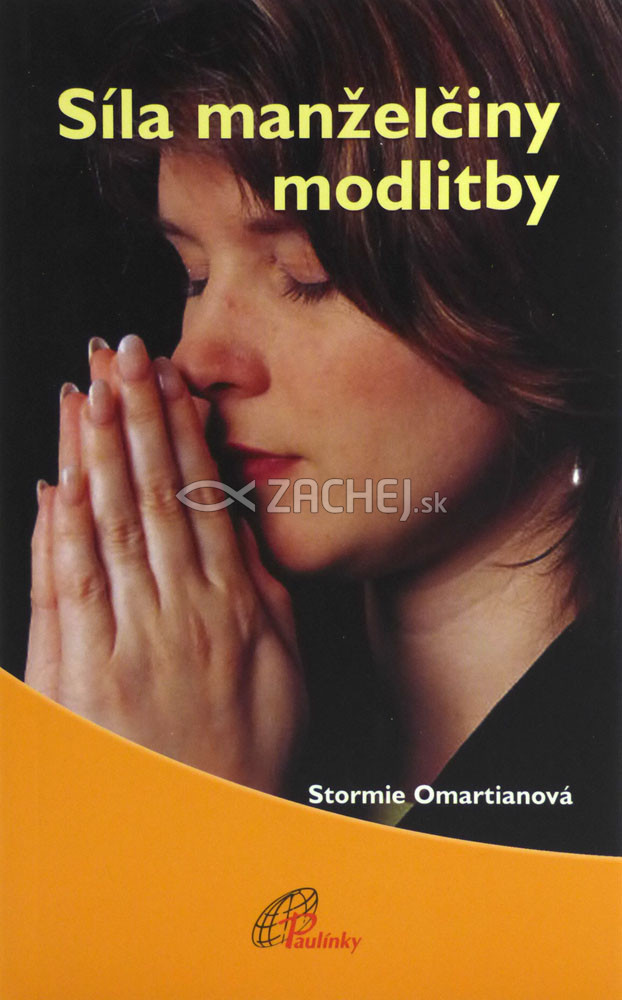 Síla manželčiny modlitby | Stormie Omartian | 8,25 € - obrázok Síla manželčiny modlitby