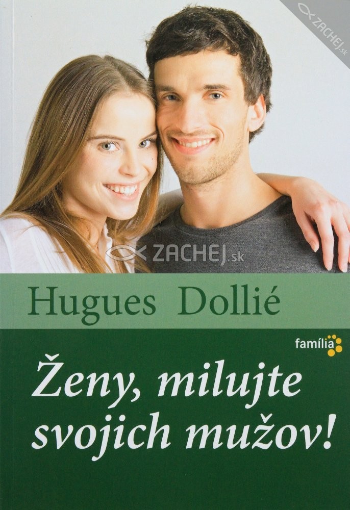 Ženy, milujte svojich mužov! | Hugues Dollié | 4,75 € - obrázok Ženy, milujte svojich mužov!