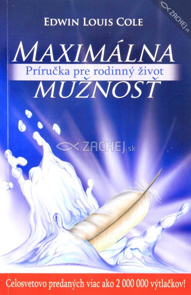 Maximálna mužnosť - Príručka pre rodinný život | Edwin Louis Cole | 6,11 € - obrázok Maximálna mužnosť - Príručka pre rodinný život