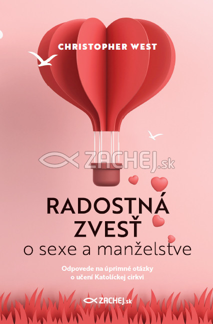 Radostná zvesť o sexe a manželstve - Odpovede na úprimné otázky o učení Katolíckej cirkvi | Christopher West | 10,57 € - obrázok Radostná zvesť o sexe a manželstve - Odpovede na úprimné otázky o učení Katolíckej cirkvi