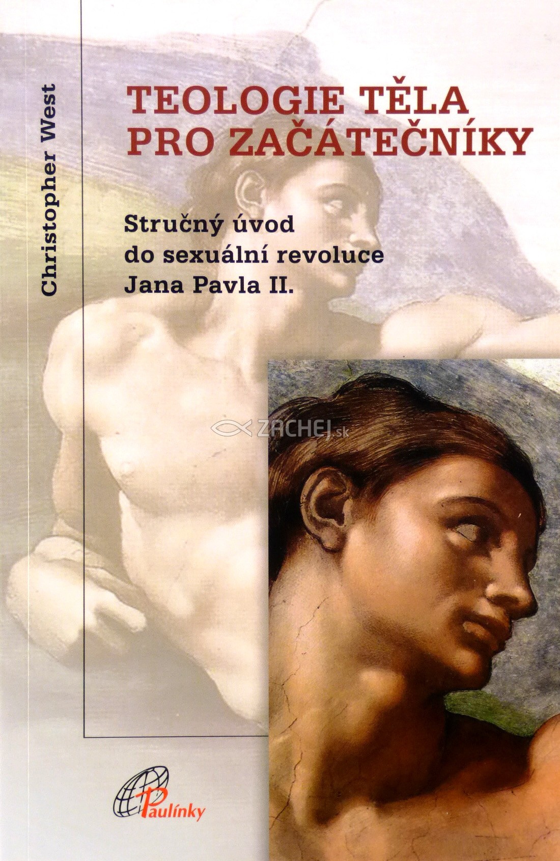 Teologie těla pro začátečníky - Stručný úvod do sexuální revoluce Jana Pavla II. | Christopher West | 6,69 € - obrázok Teologie těla pro začátečníky - Stručný úvod do sexuální revoluce Jana Pavla II.