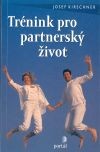 Trénink pro partnerský život | Josef Kirschner | 7,05 € - obrázok Trénink pro partnerský život