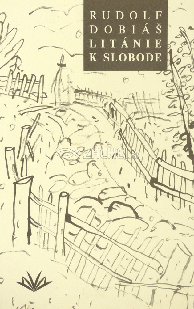 Litánie k slobode | Rudolf Dobiáš | 2,43 € - obrázok Litánie k slobode
