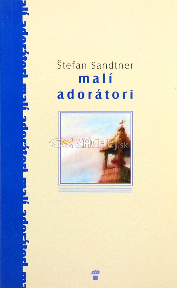 Malí adorátori | Štefan Sandtner | 0,76 € - obrázok Malí adorátori