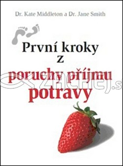 První kroky z poruchy příjmu potravy | Jane Smithová Kate Middleton | 4,17 € - obrázok První kroky z poruchy příjmu potravy