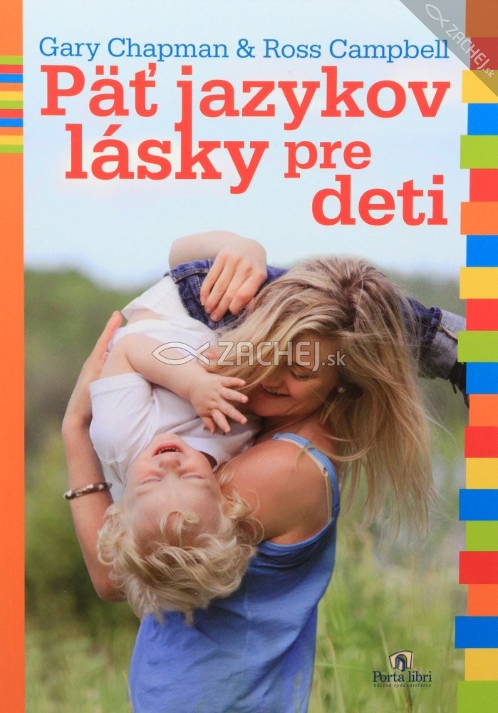Päť jazykov lásky pre deti | Gary Chapman | 8,05 € - obrázok Päť jazykov lásky pre deti