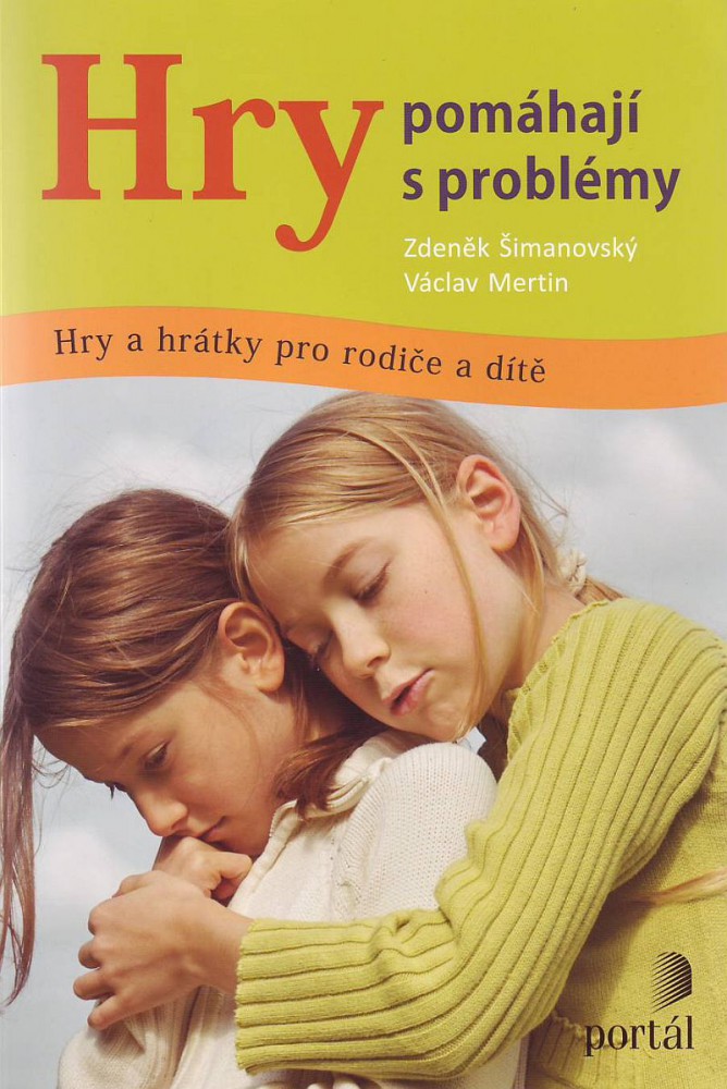 Hry pomáhají s problémy - Hry a hrátky pro rodiče a dítě | Zdeněk Šimanovský Václav Mertin | 8,85 € - obrázok Hry pomáhají s problémy - Hry a hrátky pro rodiče a dítě