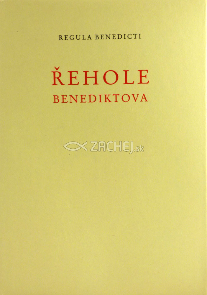 Řehole Benediktova - Regula Benedicti | Benedikt z Nursie | 7,76 € - obrázok Řehole Benediktova - Regula Benedicti
